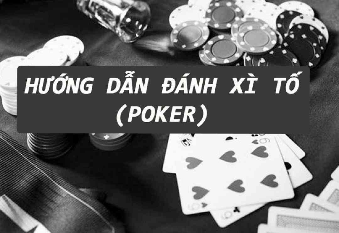 Chơi Poker trực tuyến - Game cá cược siêu hấp dẫn cho các thành viên