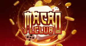 Macau Club - Cổng game đáng tin cậy cho mọi cược thủ