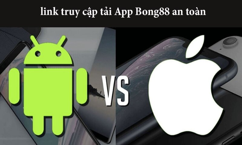 Hướng dẫn tải app Bong88 trên Android